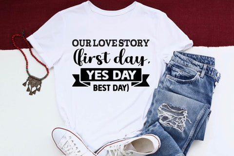 our love story first day yes day best day SVG Angelina750 