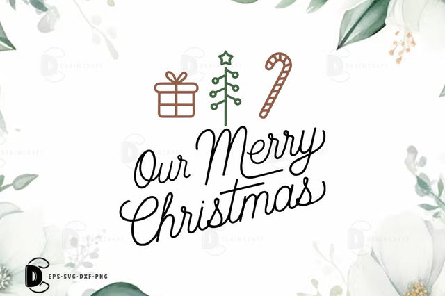 Our Merry Christmas, Christmas Quote SVG T-shirt, SVG FiveStarCrafting 