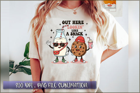 Out Here Lookin Like a Snack Sublimation Sublimation Shetara Begum 