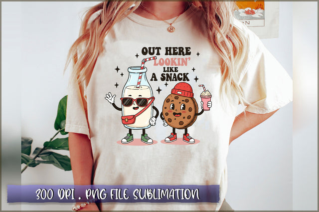 Out Here Lookin Like a Snack Sublimation Sublimation Shetara Begum 