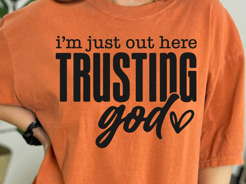 Out Here Trusting God SVG, Christian Svg, Religious Svg, You Matter Svg, You Are Enough Svg, Faith Svg, Self Love Svg, Love Like Jesus Svg SVG DesignDestine 