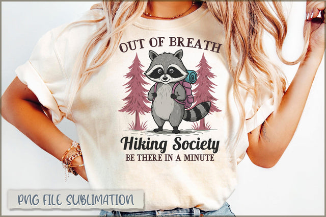 Out of Breath Hiking Society be there in a minute Sublimation Sublimation Shetara Begum 