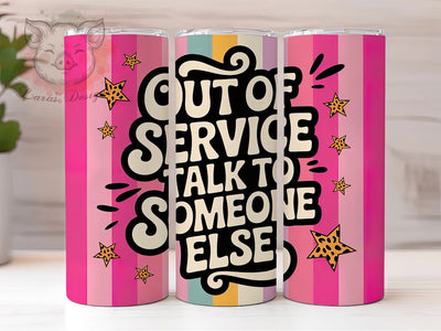 Out Of Service 20oz Tumbler, Talk To Someone Else, Funny Work Tumbler, Humor Wrap, Sarcastic PNG Design, Sublimation Design, 20oz Tumbler Wrap, Office Cup Design Sublimation Lara' s Designs 