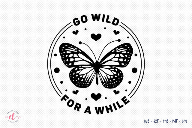 Outdoor Life SVG, Go Wild for a While SVG CraftLabSVG 