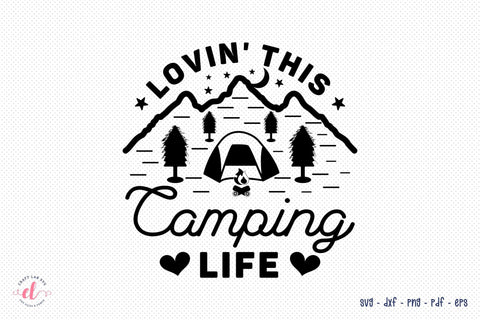 Outdoor Life SVG - Lovin This Camping Life SVG CraftLabSVG 