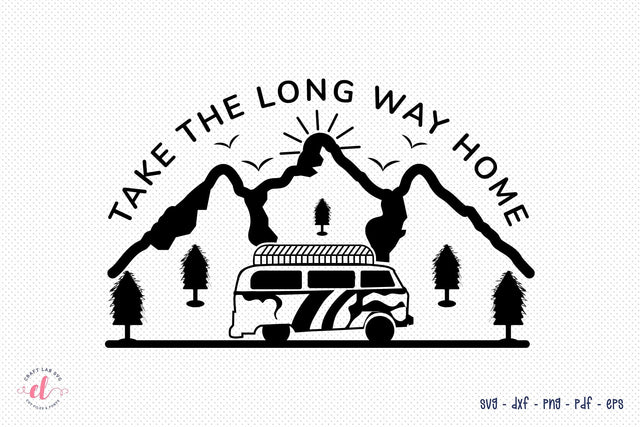 Outdoor Life SVG, Take the Long Way Home SVG CraftLabSVG 