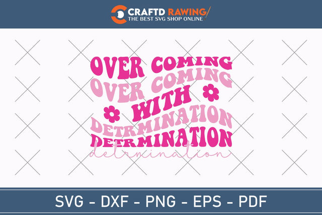 Over Coming With Detrmination Breast Cancer SVG, Pink Awareness Ribbon Svg, Heal Cancer Svg, Cancer Awareness Svg, Fight Cancer Svg, Cancer, Svg Files For Cricut SVG Debashish Barman 