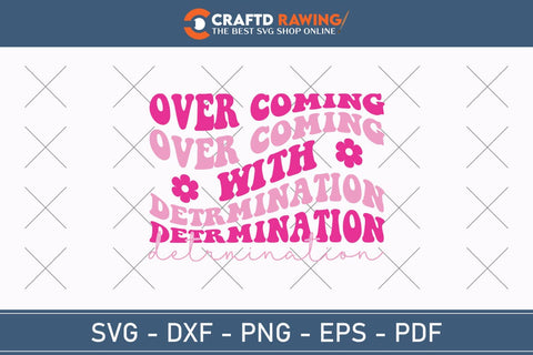Over Coming With Detrmination Breast Cancer SVG, Pink Awareness Ribbon Svg, Heal Cancer Svg, Cancer Awareness Svg, Fight Cancer Svg, Cancer, Svg Files For Cricut SVG Debashish Barman 