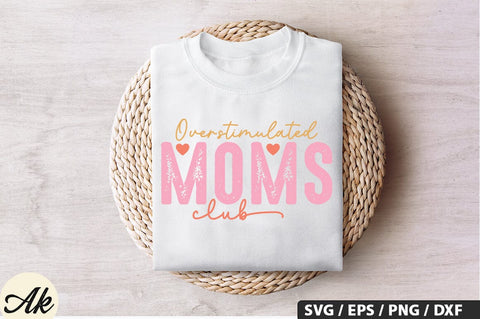 Over stimulated moms club SVG Design SVG akazaddesign 