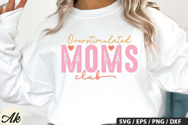 Over stimulated moms club SVG Design SVG akazaddesign 