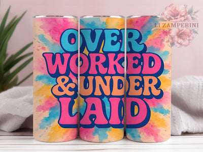 Over Worked Funny 20oz Tumbler, Over Worked Wrap, Funny Sublimation Design, Sarcastic Quote PNG, Humor Tumbler Wrap, 20oz Tumbler Sublimation Li Zamperini 