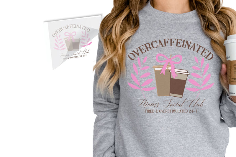 Overcaffeinated Moms Social Club DTF Transfer Physical So Fontsy T-Shirt Iron-On Transfer Shop