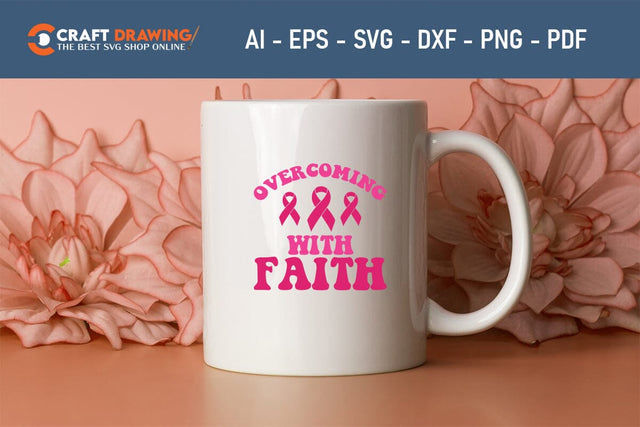 Overcoming With Faith Breast Cancer SVG, Pink Awareness Ribbon Svg, Heal Cancer Svg, Cancer Awareness Svg, Fight Cancer Svg, Cancer, Svg Files For Cricut SVG Debashish Barman 