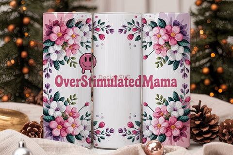 Overstimulated Mama 20oz Tumbler Wrap Sublimation DesignSVG 