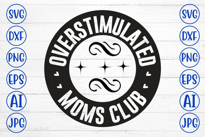 Overstimulated Moms Club SVG SVG Syaman 