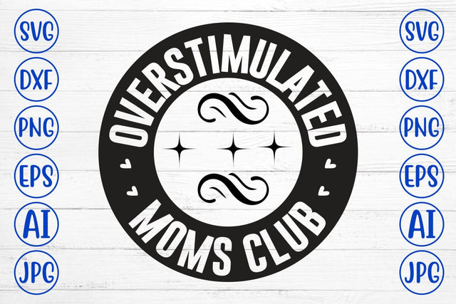 Overstimulated Moms Club SVG SVG Syaman 