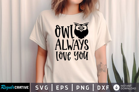 Owl always love you SVG design SVG Regulrcrative 
