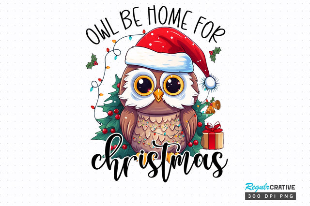 Owl be home for christmas png design Sublimation Regulrcrative 