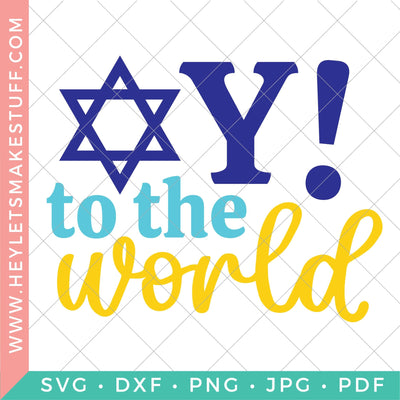 Oy to the World SVG Hey Let's Make Stuff 
