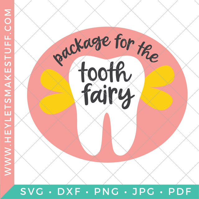 Package for the Tooth Fairy SVG Hey Let's Make Stuff 