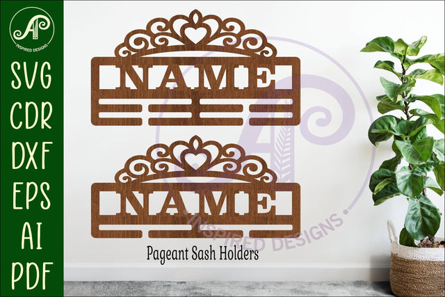 Pageant Sash Holder SVG | Crown Name Laser Cut File SVG APInspireddesigns 