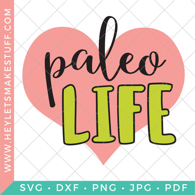 Paleo Life SVG Hey Let's Make Stuff 