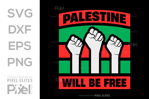 Palestine Will Be Free SVG Free Palestine Tshirt Bundle Palestine Quote Design, PET 00358 SVG ETC Craft 