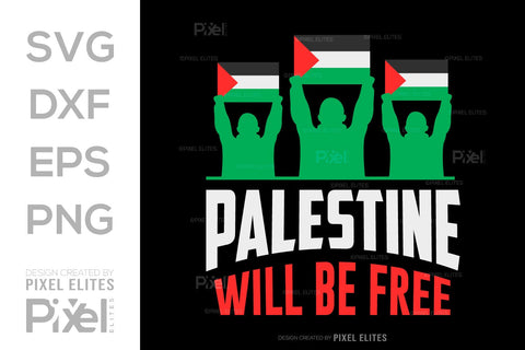 Palestine Will Be Free SVG Free Palestine Tshirt Bundle Palestine Quote Design, PET 00358 SVG ETC Craft 