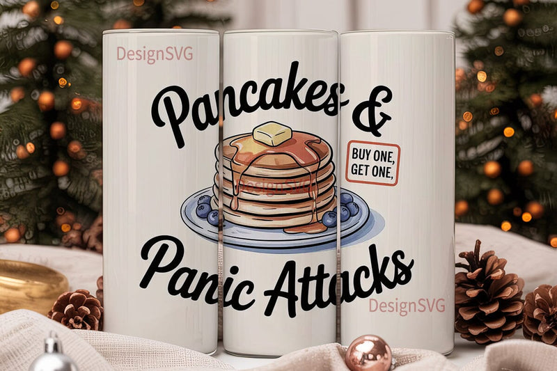 Pancakes & Panic Attacks Tumbler Wrap Sublimation DesignSVG 
