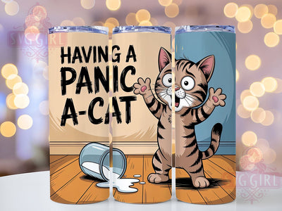 Panic A Cat Funny 20oz Tumbler, Funny Gift, Sublimation Wrap, Sarcastic Cat Mug, 20oz Tumbler Design, Panic A-Cat Quote, Humor Animal Theme Sublimation SvggirlplusArt 
