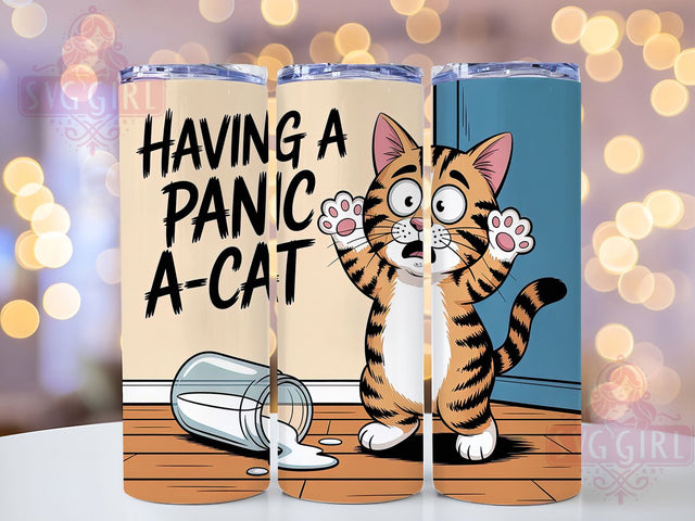 Panic A Cat Funny 20oz Tumbler, Funny Gift, Sublimation Wrap, Sarcastic Cat Mug, 20oz Tumbler Design, Panic A-Cat Quote, Humor Animal Theme Sublimation SvggirlplusArt 