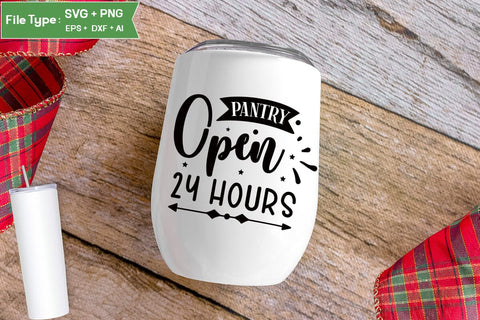 Pantry Open 24 Hours SVG Cut File, Farmhouse Kitchen SVG Design, SVGs,Quotes and Sayings,Food & Drink,On Sale, Print & Cut SVG DesignPlante 503 