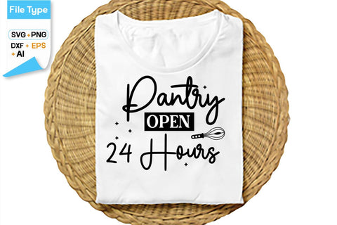Pantry Open 24 Hours SVG Cut File, SVGs,Quotes and Sayings,Food & Drink,On Sale, Print & Cut SVG DesignPlante 503 