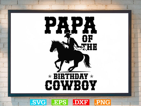 Papa Of The Birthday Cowboy Svg,Desert Cowboys Svg, Western Svg, Cowgirl Svg, Cowboy Ranch silhouette, Desert Cactus Svg SVG Creativeart88 