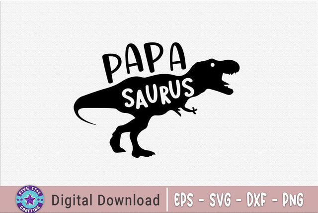 Papa saurus, Father's Day T-shirt, Dad Quote Design SVG FiveStarCrafting 