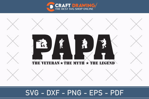 Papa The Veteran Svg, Military Svg, Patriotic Svg, Veteran Png, Soldier Svg, Army Svg, Veterans Day Svg - Printable, Cricut & Silhouette Files SVG Debashish Barman 