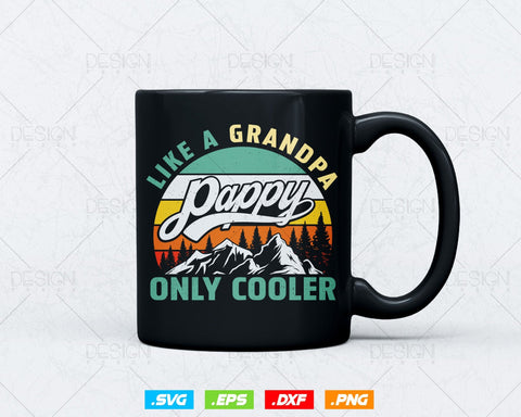 Pappy Like A Grandpa Only Cooler Fathers Day Svg Vintage Dad Gift, Fatherhood Svg, Parents Day Grandparent Day Birthday And Christmas Svg SVG DesignDestine 