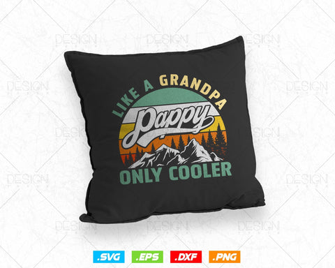 Pappy Like A Grandpa Only Cooler Fathers Day Svg Vintage Dad Gift, Fatherhood Svg, Parents Day Grandparent Day Birthday And Christmas Svg SVG DesignDestine 