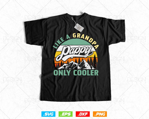 Pappy Like A Grandpa Only Cooler Fathers Day Svg Vintage Dad Gift, Fatherhood Svg, Parents Day Grandparent Day Birthday And Christmas Svg SVG DesignDestine 