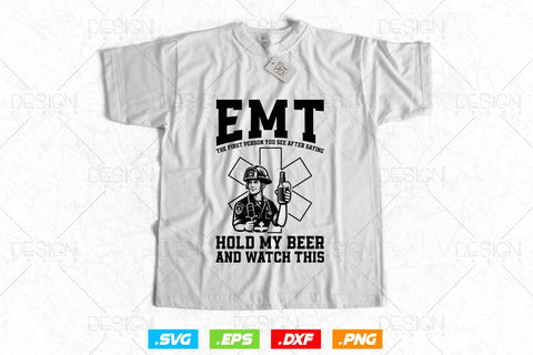 Paramedic Emt Hold My Beer And Watch This Svg Png, EMT Svg, EMS Svg, Paramedic Svg, Medical Svg, Ems Emblem, SVG File For Cricut SVG DesignDestine 