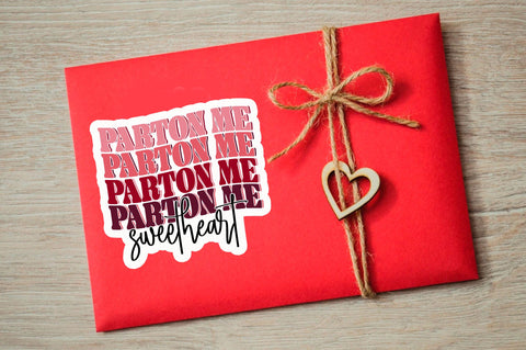 Parton me PNG Sticker Sublimation Regulrcrative 