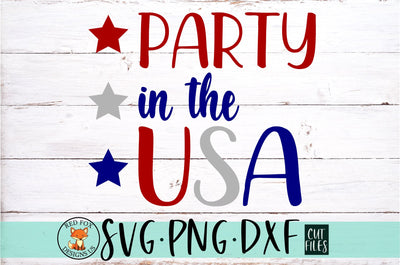 Party In The USA SVG | Independence Day | 4th of July SVG RedFoxDesignsUS 