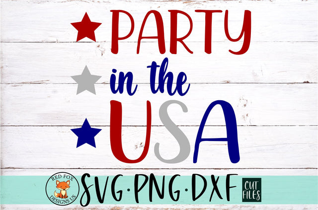 Party In The USA SVG | Independence Day | 4th of July SVG RedFoxDesignsUS 