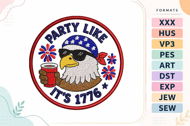 Party Like It's 1776 Eagle Patch Embroidery Design | Patriotic 4th of July Badge Embroidery/Applique DESIGNS sg embroidery 