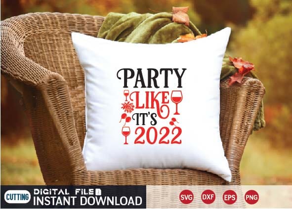 Party Like It's 2022 svg SVG designer krishna 