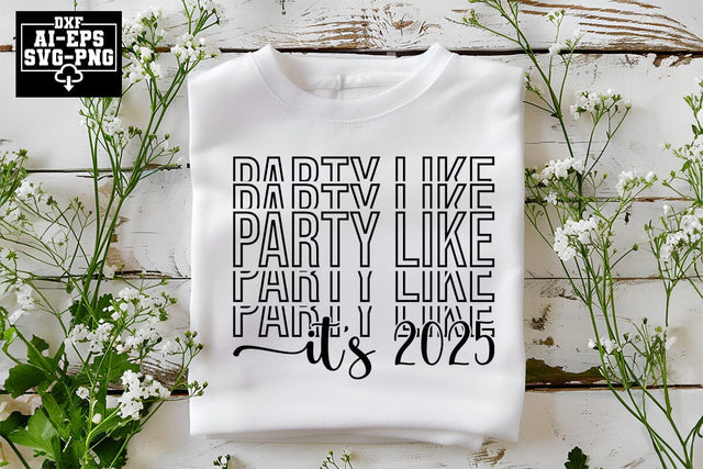 Party Like It's 2025 Svg Cut Files Creative Art SVG CraftlabSvg55 