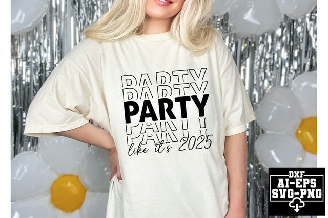 Party Like It's 2025 Svg Cut Files Creative Art SVG CraftlabSvg55 