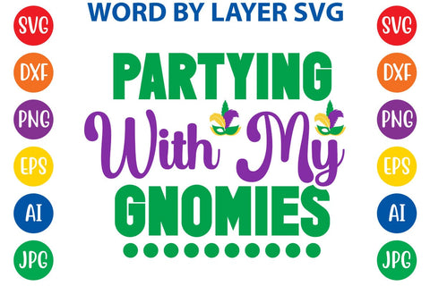Partying With My Gnomies SVG DESIGN SVG Rafiqul20606 