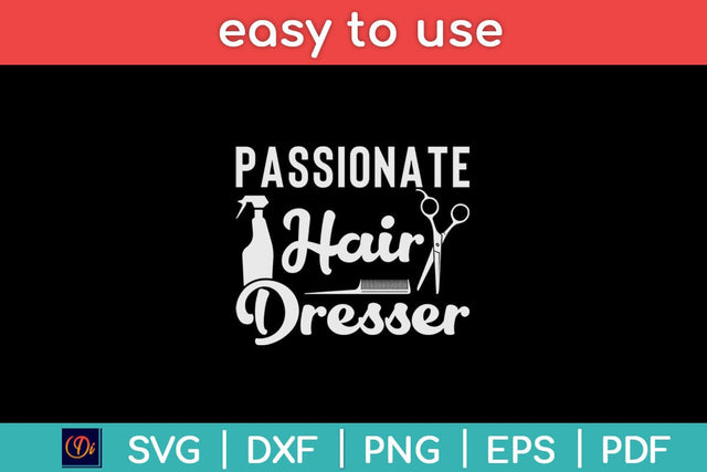 Passionate Hair Dresser Barber Hair Stylist Svg Design SVG artprintfile 
