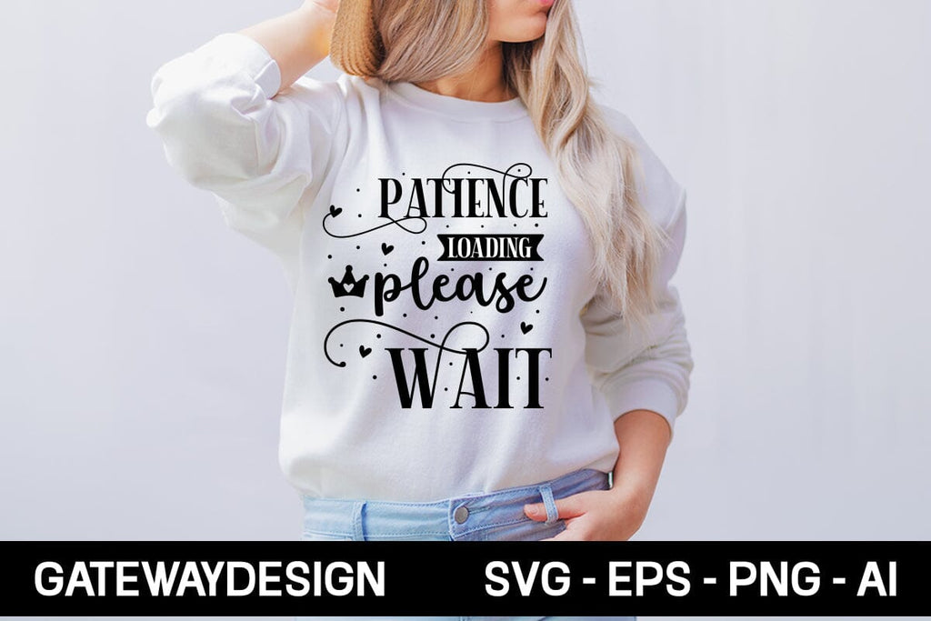 Patience Loading Please Wait Svg Design 1 - So Fontsy